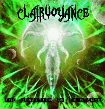 Clairvoyance (USA) : The Condition of Existence